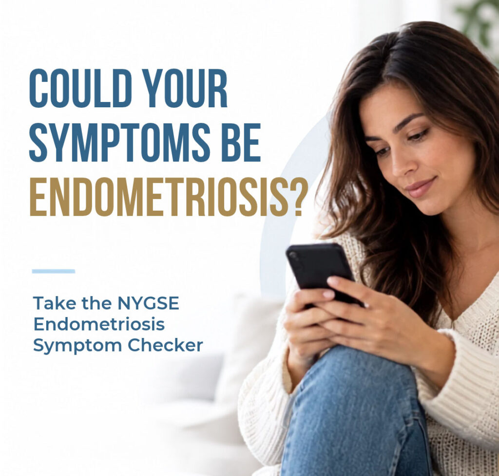 Could Your Symptoms Be Endometriosis_NYGSE